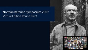 Title card on blue background, with text "Norman Bethune Symposium 2021: Virtual Edition Round Two!" and an image of Dr. Norman Bethune on the right. A group photo screenshot of event attendees is on the bottom right.